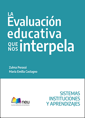 La Evaluación educativa que nos interpela  Sistemas, instituciones y aprendizajes